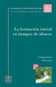La Formacion Inicial en Tiempos de Abusos (in Spanish)
