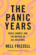 The Panic Years: Dates, Doubts, and the Mother of all Decisions (en Inglés)