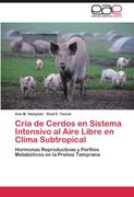 cr a de cerdos en sistema intensivo al aire libre en clima subtropical