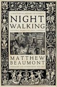 Nightwalking: A Nocturnal History of London (en Inglés)