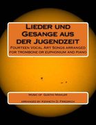 Lieder und Gesange aus der Jugenzeit: Fourteen Vocal Art Songs arranged for trombone or euphonium and piano (en Inglés)