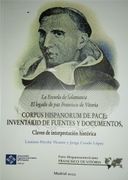 La Escuela de Salamanca: El Legado de paz de Francisco de Vitoria. Corpus Hispanorum de Pace: Inventario de Fuentes y Manuscritos, Claves de Interpretación Histórica: 17 (Foro Hispanoamericano)