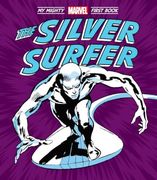 The Silver Surfer: My Mighty Marvel First Book (en Inglés)