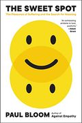 The Sweet Spot: The Pleasures of Suffering and the Search for Meaning (en Inglés)