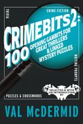 CrimeBits 2: 100 Opening Gambits for Great Thrillers & Linked Mystery Puzzles. Selected & with an Introduction by Val McDermid (en Inglés)