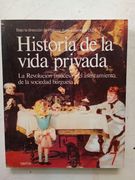 Historia de la vida privada - La revolucion francesa y el asentamiento de la sociedad burguesa - Vol. 7