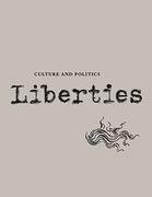 Liberties Journal of Culture and Politics: Volume ii, Issue 3 (Liberties Journal of Culture and Politics, 2) (en Inglés)