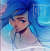 The Sketchbook of Loish: Art in Progress (3Dtotal Illustrator) (en Inglés)