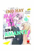 No hay Manera de que Pueda Tener un Amante¿ O Quizas si? 01 (in Spanish)