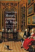 Mozart, Camino de Praga y los Poemas Musicados por Hugo Wolf (in Spanish)