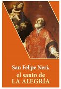 San Felipe Neri, el Santo de la Alegría: 32 (Vidas y Semblanzas)