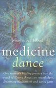 Medicine Dance: One Woman's Healing Journey Into the World of Native American Sweatlodges, Drumming Meditations and Dance Fasts (en Inglés)