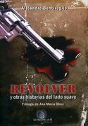 Revolver y Otras Historias del Lado Suave