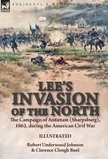 Lee's Invasion of the North: the Campaign of Antietam (Sharpsburg), 1862, during the American Civil War