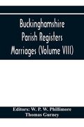 Buckinghamshire Parish Registers. Marriages (Volume VIII) (en Inglés)