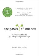The Power of Kindness: The Unexpected Benefits of Leading a Compassionate Life--Tenth Anniversary Edition (en Inglés)