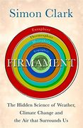 Firmament: The Hidden Science of Weather, Climate Change and the air That Surrounds us (en Inglés)