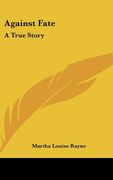 against fate: a true story (en Inglés)