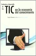 Evolucion y Desarrollo de las tic en la Economia del Conocimiento.
