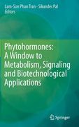 Phytohormones: A Window to Metabolism, Signaling and Biotechnological Applications (en Inglés)