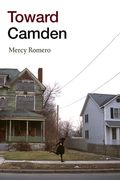 Toward Camden (Black Outdoors: Innovations in the Poetics of Study) 