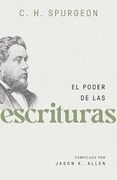 El Poder de las Escrituras (Spurgeon on the Power of Scripture) (Spanish Edition)