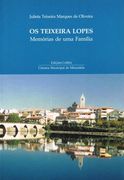 OS TEIXEIRA LOPES MEMÓRIAS DE UMA FAMÍLIA