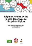 Regimen Juridico De Los Jueces Deportivos De Disciplinas Hipicas