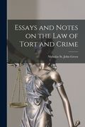 Essays and Notes on the Law of Tort and Crime (en Inglés)