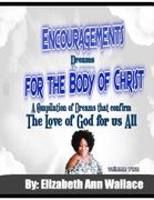 Encouragements For The Body of Christ Volume 2: A Compilation of Dreams that Confirm The Love of God For Us All (en Inglés)