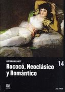 Historia del Arte - Tomo 14. Rococo, Neoclasico y Romantico