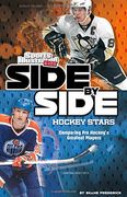 Side-By-Side Hockey Stars: Comparing Pro Hockey's Greatest Players (Sports Illustrated Kids: Side-by-Side Sports)
