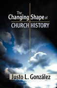 the changing shape of church history (en Inglés)