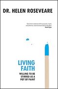 Living Faith: Willing to be Stirred as a pot of Paint (en Inglés)