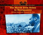 the march from selma to montgomery,african americans demand the vote