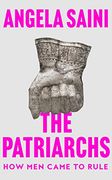 The Patriarchs: How men Came to Rule (Paperback) (en Inglés)