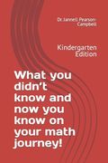 Mathematics What you didn't know and now you know on your math journey!: Kindergarten Edition (en Inglés)