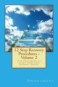 12 Step Recovery Procedures - Volume 2: The Procedure to start your own Support Group (en Inglés)