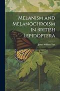 Melanism and Melanochroism in British Lepidoptera