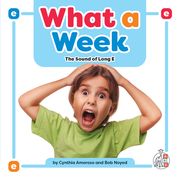 What a Week: The Sound of Long e (Phonics Fun! ) (en Inglés)