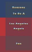 Reasons to Be a Los Angeles Angels Fan (en Inglés)