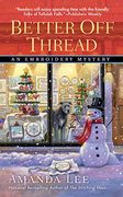 Better off Thread (an Embroidery Mystery: Berkley Prime Crime) 