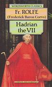 Hadrian the vii (Wordsworth Classics) (en Inglés)