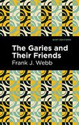 The Garies and Their Friends (Mint Editions) (en Inglés)