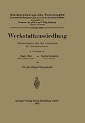 Werkstattaussiedlung: Untersuchungen Über den Lebensraum des Industriearbeiters (en Alemán)