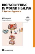 Bioengineering in Wound Healing: A Systems Approach (Frontiers in Nanobiomedical Research)