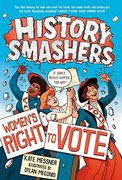 History Smashers: Women's Right to Vote (en Inglés)