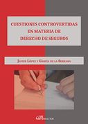Cuestiones Controvertidas en Materia de Derecho de Seguros