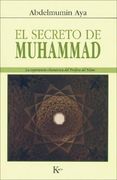 El Secreto de Muhammad: La Experiencia Chamánica del Profeta del Islam