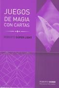 Roberto Súper Light: Juegos con Cartas: 1 (Trilogía Roberto Light)
